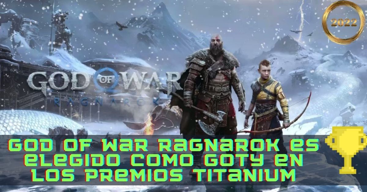 God of War Ragnarok es elegido como GOTY en los Premios Titanium